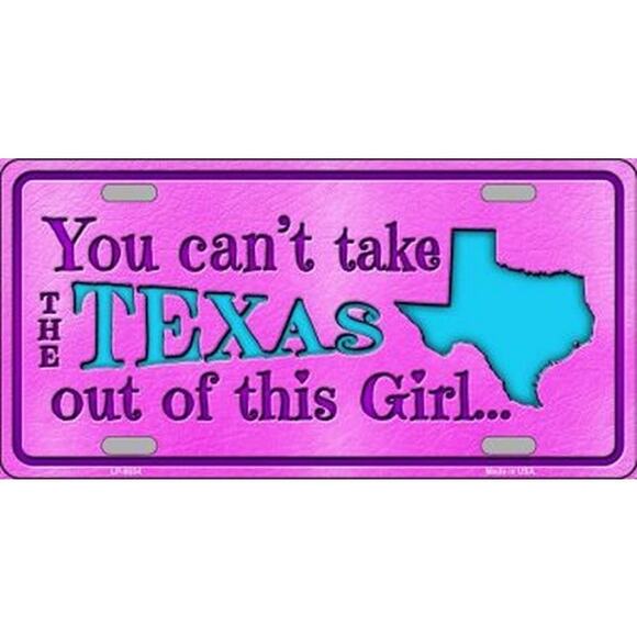 Texas Girl License Plate Sign Wall Art Cant Take Texas Out Metal New  Auto - Picture 2 of 3
